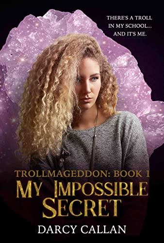 My Impossible Secret (Trollmageddon: Book 1)