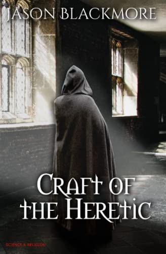 “Craft of the Heretic” by Jason Blackmore