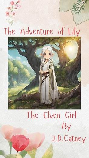 Free: The Adventures of Lily The Elven Girl